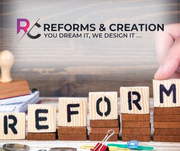 Reforms and Creation